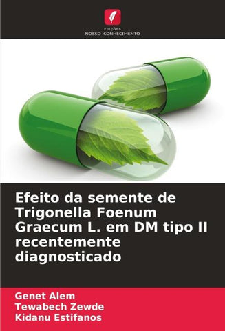 Efeito da semente de Trigonella Foenum Graecum L. em DM tipo II recentemente diagnosticado