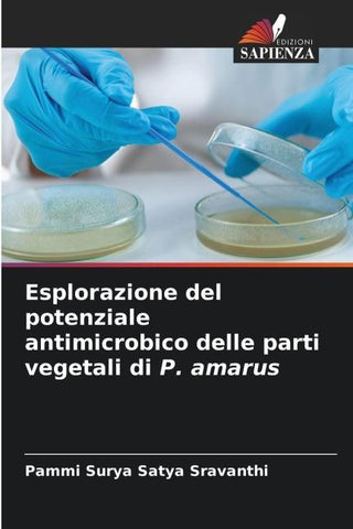 Esplorazione del potenziale antimicrobico delle parti vegetali di P. amarus