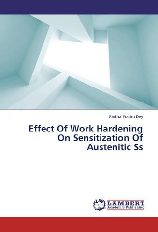 Effect Of Work Hardening On Sensitization Of Austenitic Ss