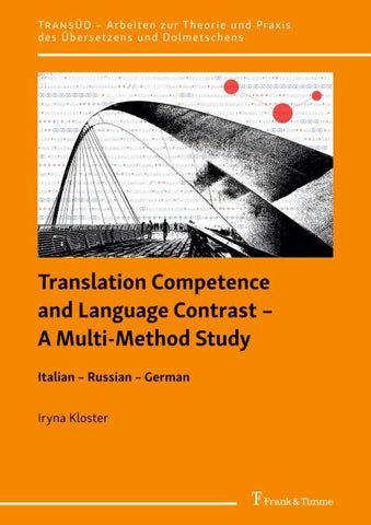 Translation Competence and Language Contrast – A Multi-Method Study