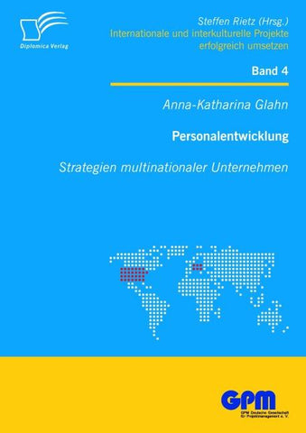 Personalentwicklung: Strategien multinationaler Unternehmen
