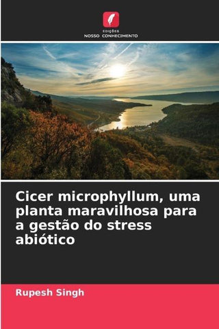 Cicer microphyllum, uma planta maravilhosa para a gestão do stress abiótico