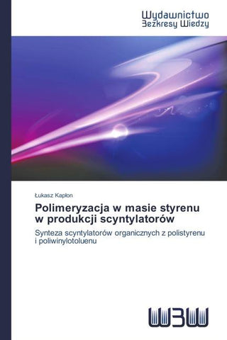 Polimeryzacja w masie styrenu w produkcji scyntylatorów