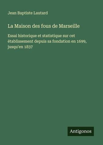 La Maison des fous de Marseille