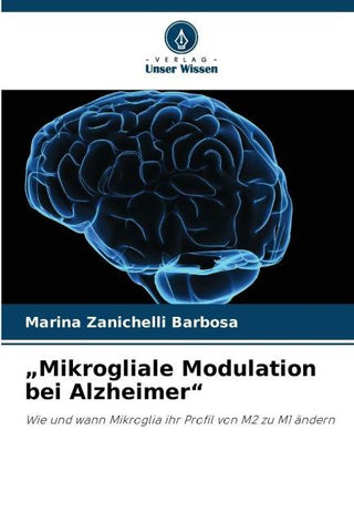 "Mikrogliale Modulation bei Alzheimer"