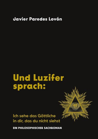 Und Luzifer sprach: Ich sehe das Göttliche in dir, das du nicht siehst