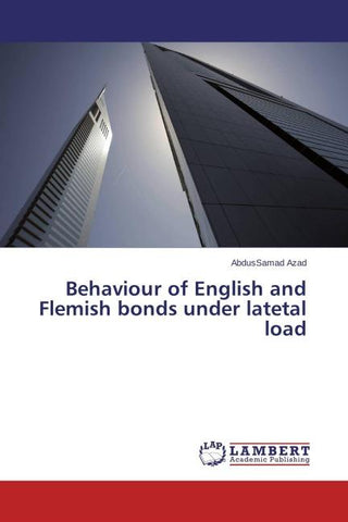 Behaviour of English and Flemish bonds under latetal load