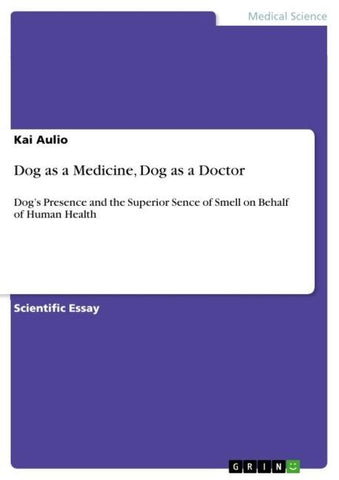 Dog as a Medicine, Dog as a Doctor