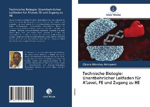 Technische Biologie: Unentbehrlicher Leitfaden für A'Level, FE und Zugang zu HE
