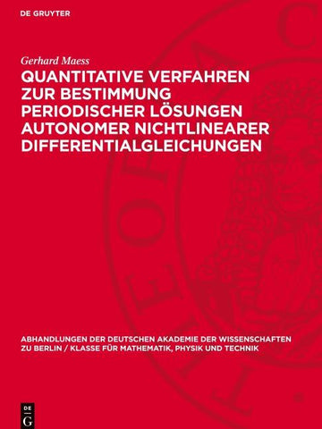 Quantitative Verfahren zur Bestimmung periodischer Lösungen autonomer nichtlinearer Differentialgleichungen