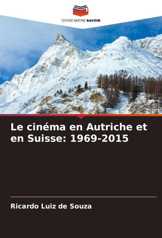 Le cinéma en Autriche et en Suisse: 1969-2015