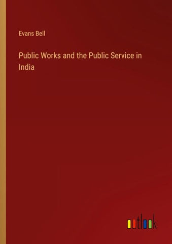 Public Works and the Public Service in India