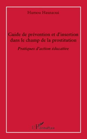 Guide de prévention et d'insertion dans le champ de la prostitution