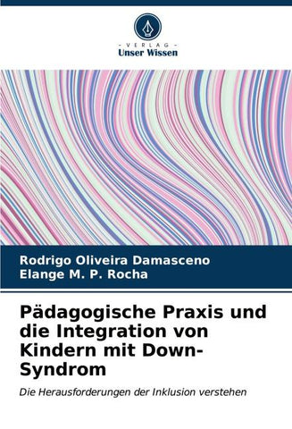 Pädagogische Praxis und die Integration von Kindern mit Down-Syndrom