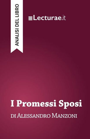 I Promessi Sposi - Alessandro Manzoni (analisi del libro)