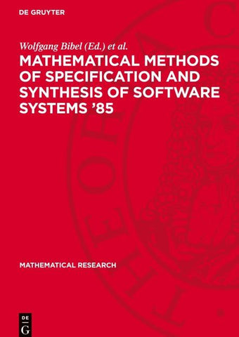 Mathematical Methods of Specification and Synthesis of Software Systems ‘85