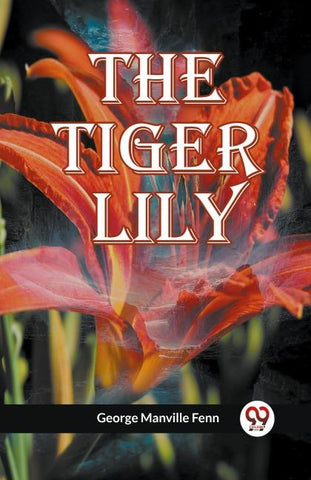 The Tiger Lily