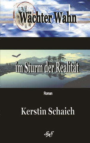 Wächter Wahn im Sturm der Realität