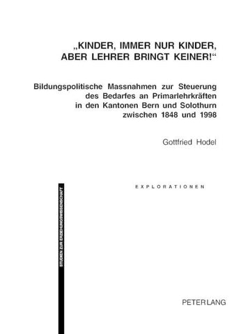 'Kinder, immer nur Kinder, aber Lehrer bringt keiner!'