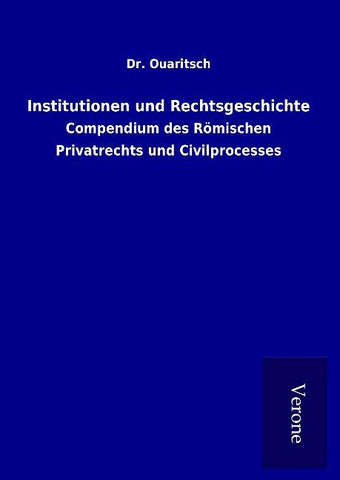 Institutionen und Rechtsgeschichte