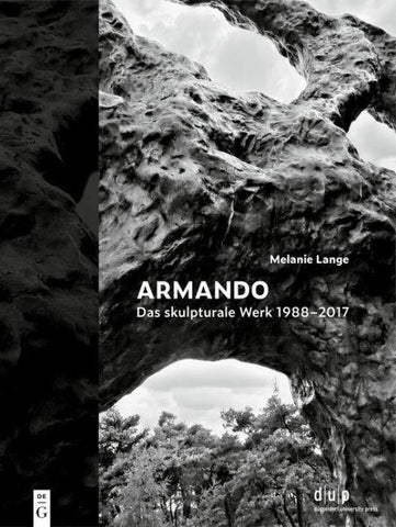 Armando. Das skulpturale Werk 1988–2017
