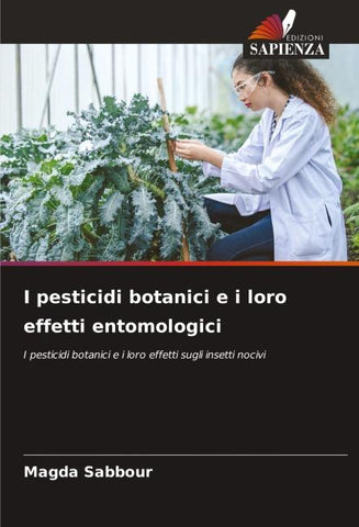 I pesticidi botanici e i loro effetti entomologici