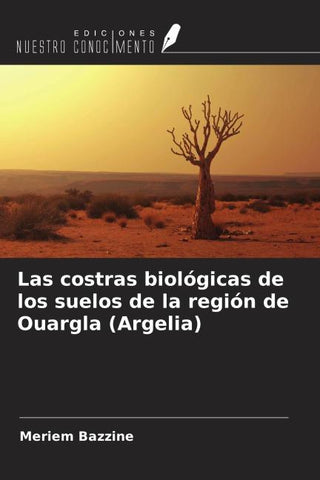 Las costras biológicas de los suelos de la región de Ouargla (Argelia)