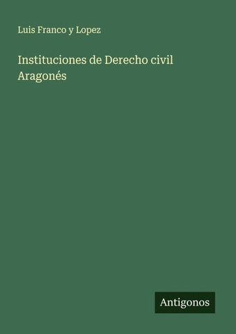 Instituciones de Derecho civil Aragonés