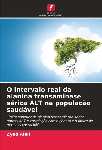O intervalo real da alanina transaminase sérica ALT na população saudável