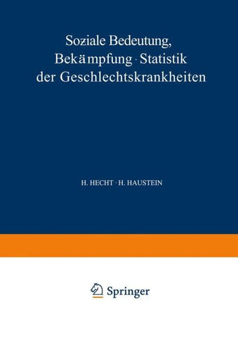 Soƶiale Bedeutung Bekämpfung · Statistik der Geschlechtskrankheiten