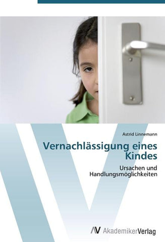Vernachlässigung eines Kindes