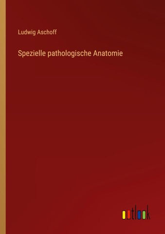 Spezielle pathologische Anatomie
