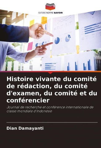 Histoire vivante du comité de rédaction, du comité d'examen, du comité et du conférencier
