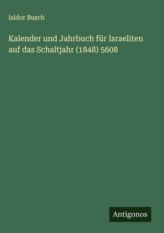 Kalender und Jahrbuch für Israeliten auf das Schaltjahr (1848) 5608