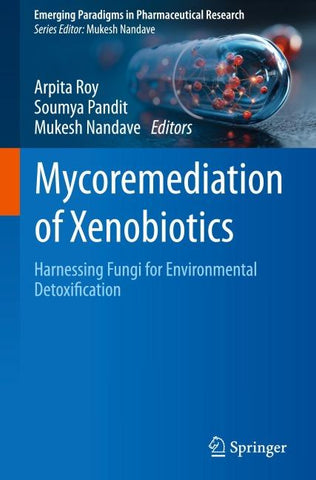 Mycoremediation of Xenobiotics