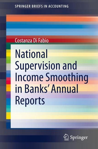 National Supervision and Income Smoothing in Banks’ Annual Reports