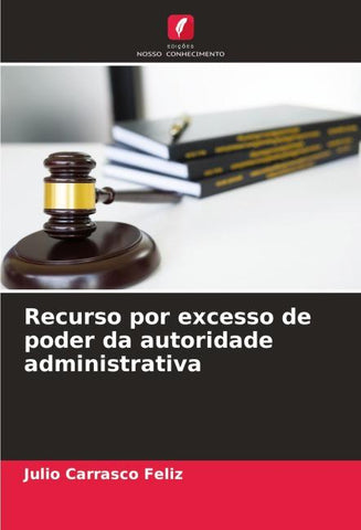 Recurso por excesso de poder da autoridade administrativa