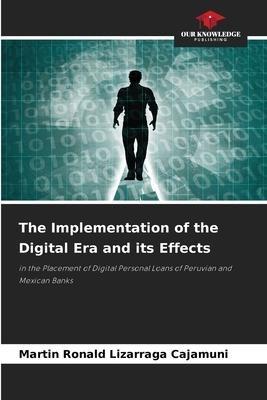 The Implementation of the Digital Era and its Effects