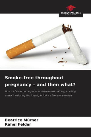 Smoke-free throughout pregnancy - and then what?