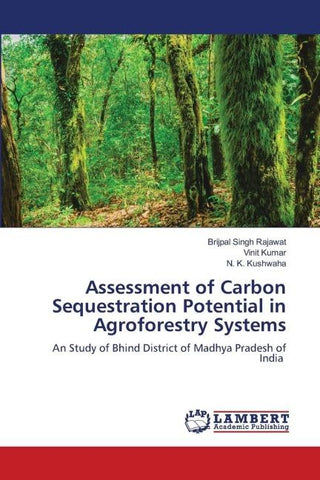 Assessment of Carbon Sequestration Potential in Agroforestry Systems