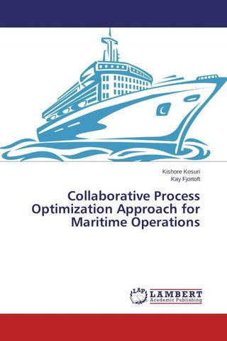 Collaborative Process Optimization Approach for Maritime Operations