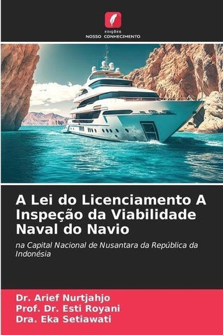 A Lei do Licenciamento A Inspeção da Viabilidade Naval do Navio