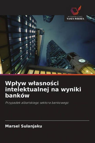 Wp¿yw w¿asno¿ci intelektualnej na wyniki banków