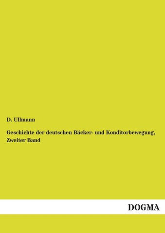 Geschichte der deutschen Bäcker- und Konditorbewegung, Zweiter Band