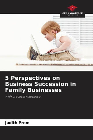5 Perspectives on Business Succession in Family Businesses