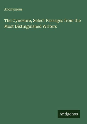 The Cynosure, Select Passages from the Most Distinguished Writers