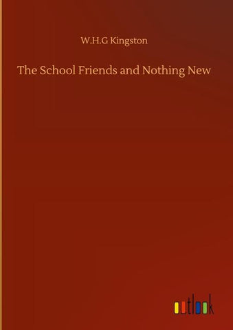 The School Friends and Nothing New