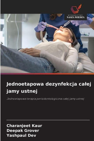 Jednoetapowa dezynfekcja ca¿ej jamy ustnej