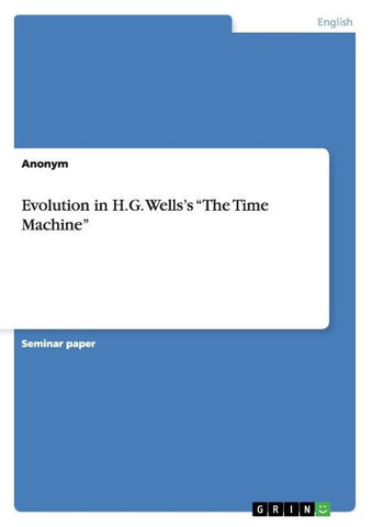 Evolution in H.G. Wells's "The Time Machine"