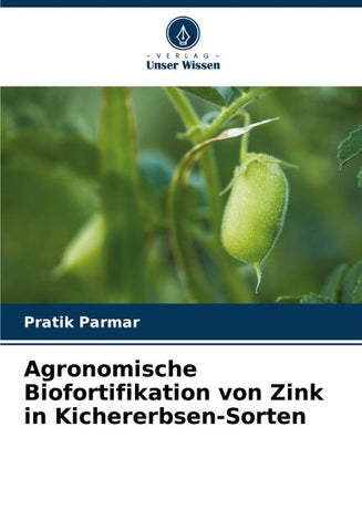 Agronomische Biofortifikation von Zink in Kichererbsen-Sorten
